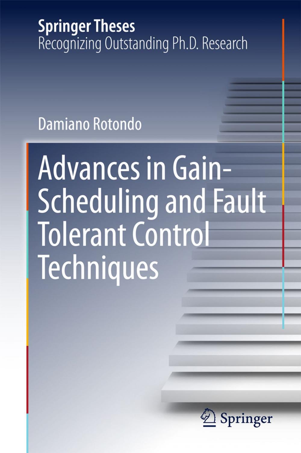Big bigCover of Advances in Gain-Scheduling and Fault Tolerant Control Techniques