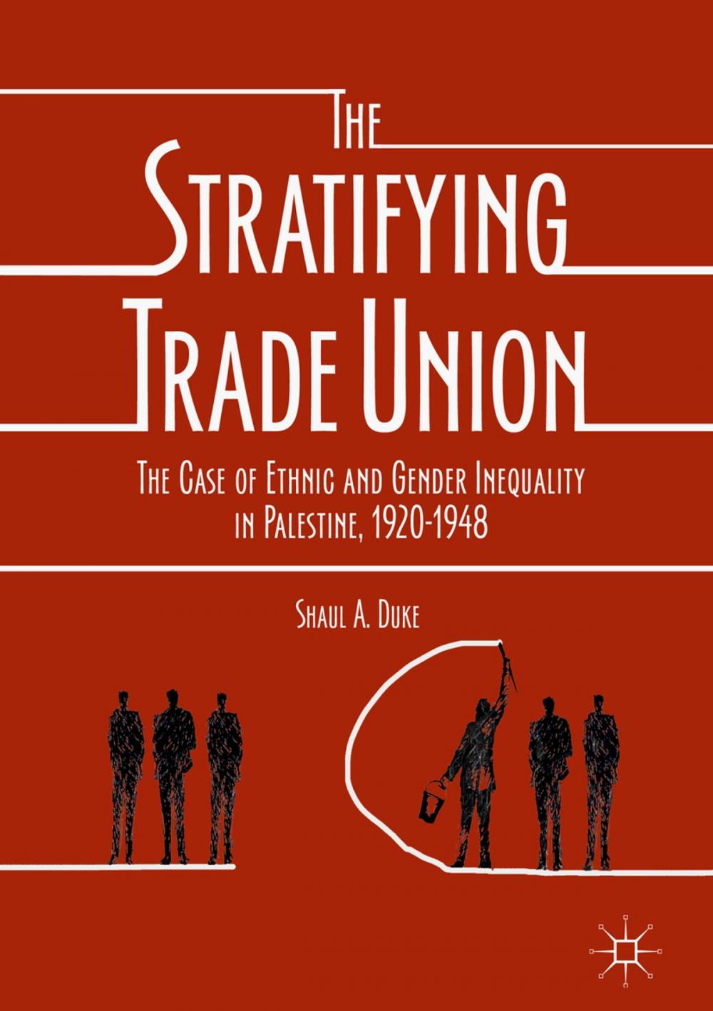Big bigCover of The Stratifying Trade Union
