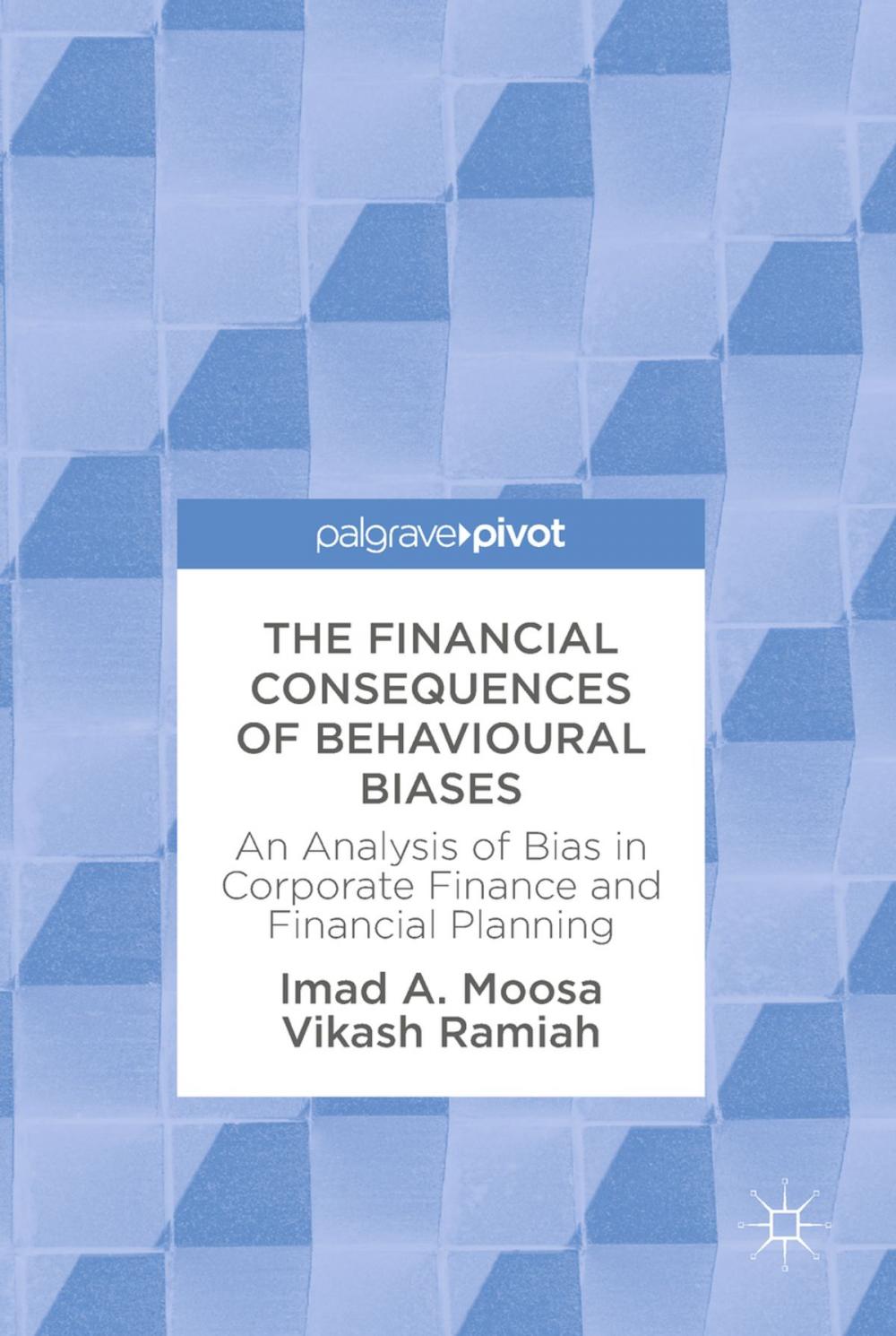 Big bigCover of The Financial Consequences of Behavioural Biases