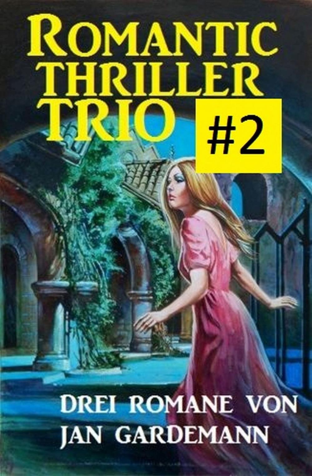 Big bigCover of Romantic Thriller Trio #2: Drei Romane