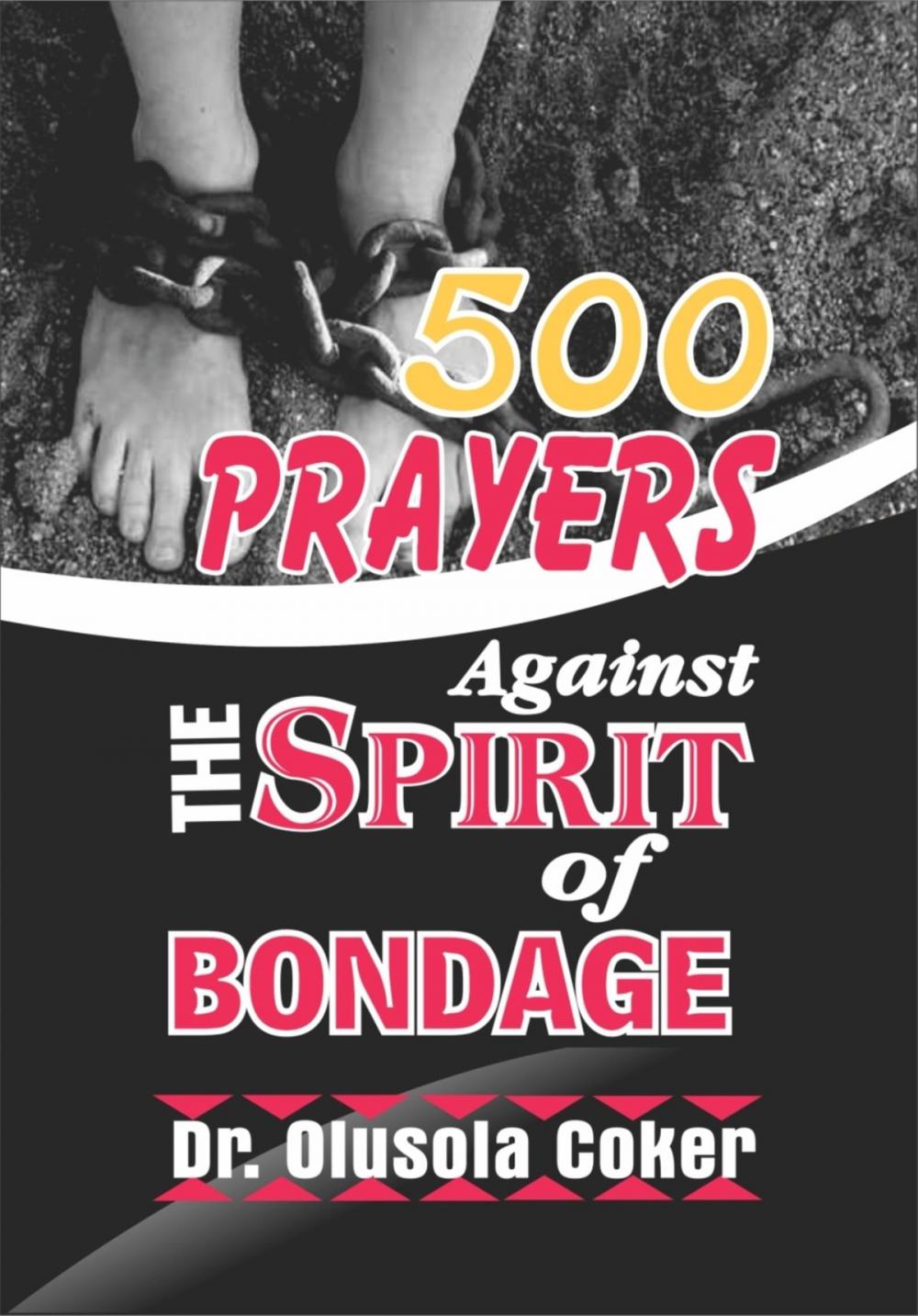 Big bigCover of 500 Prayers Against the Spirit of Bondage