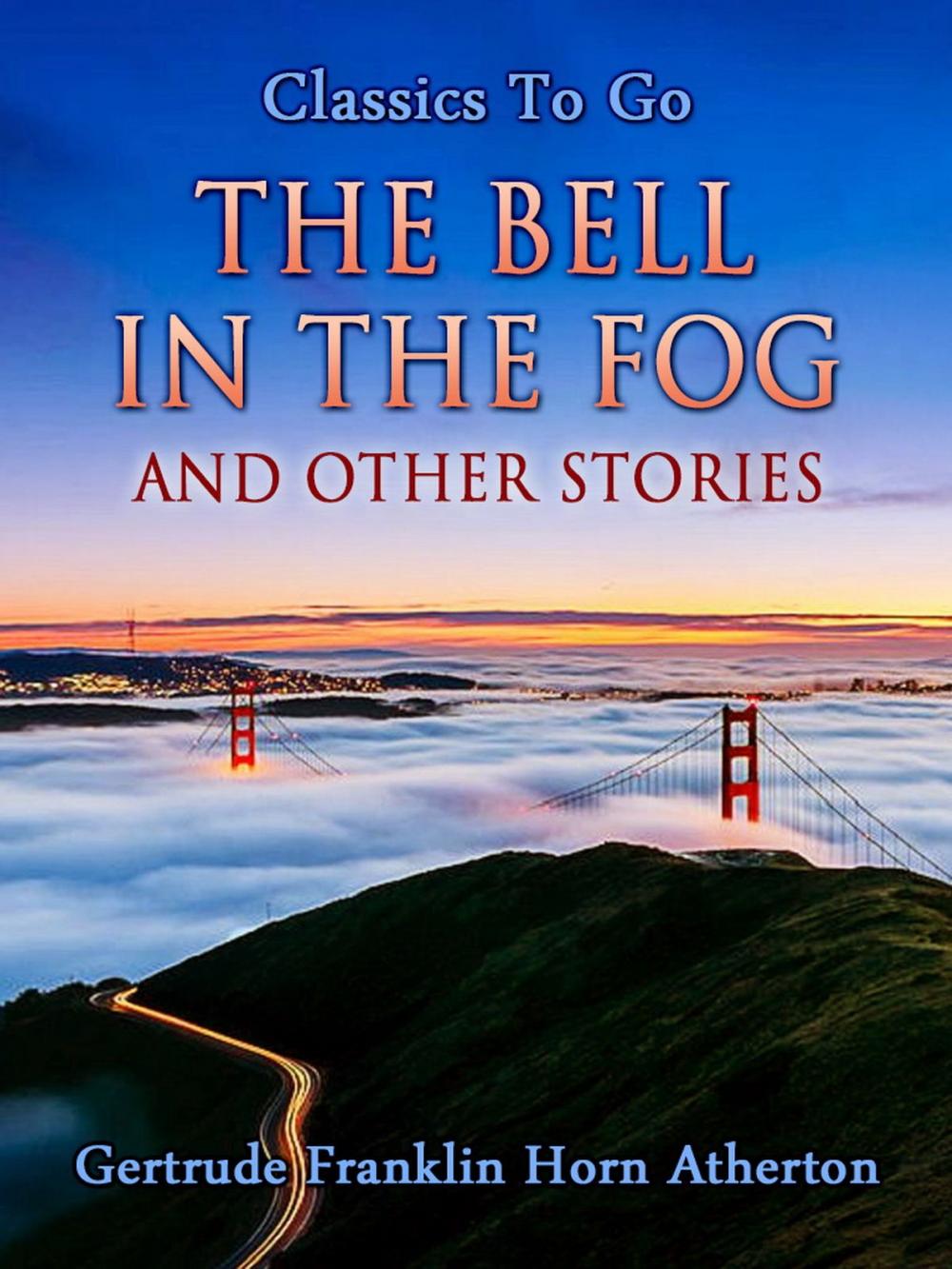 Big bigCover of The Bell in the Fog and Other Stories