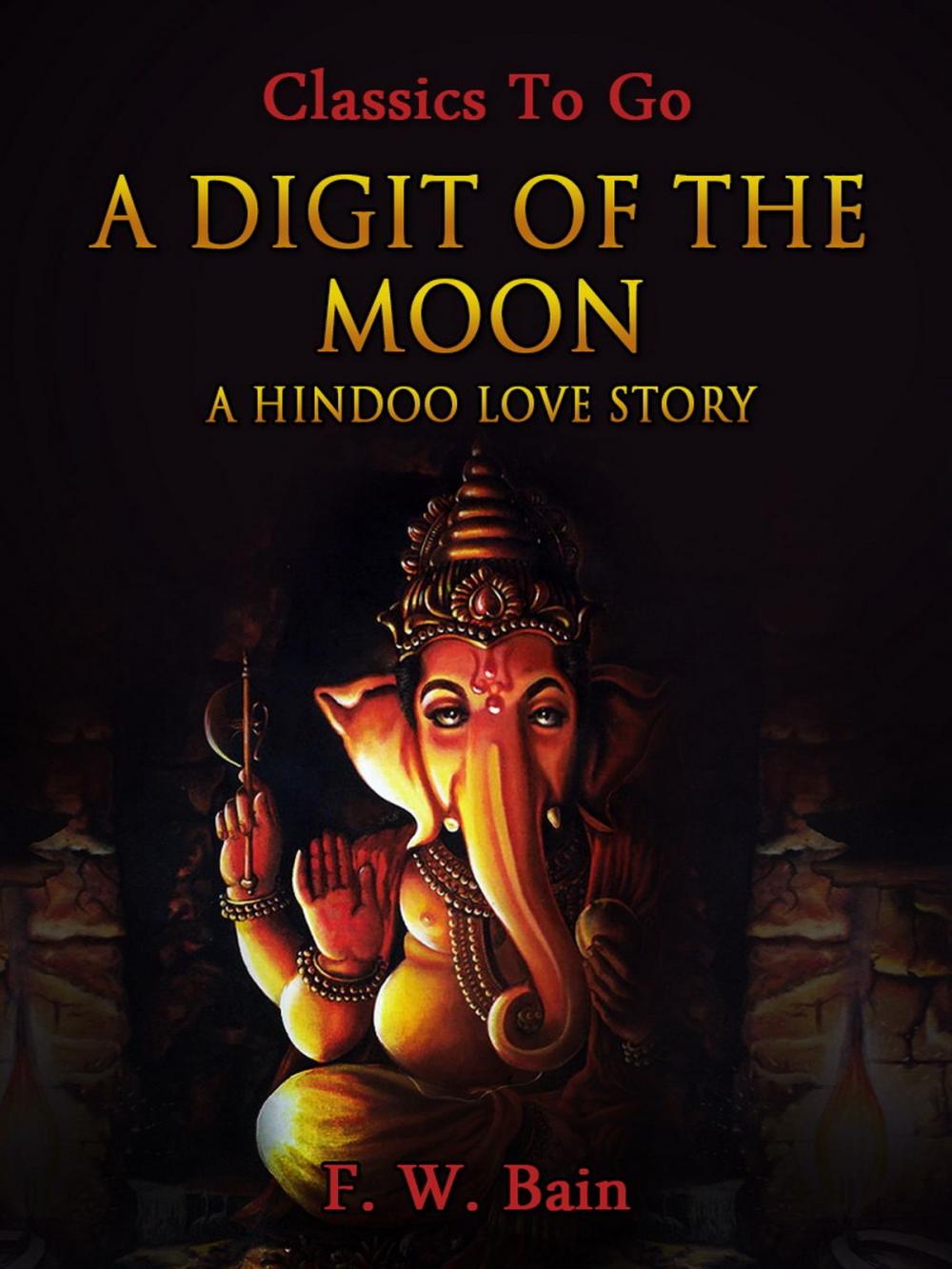 Big bigCover of A Digit of the Moon / A Hindoo Love Story