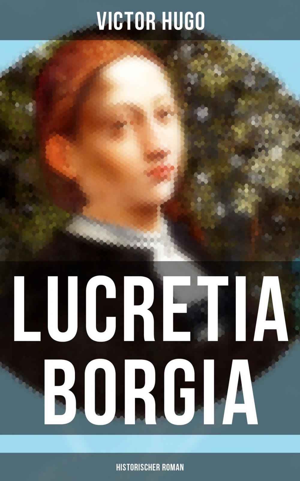 Big bigCover of Lucretia Borgia: Historischer Roman