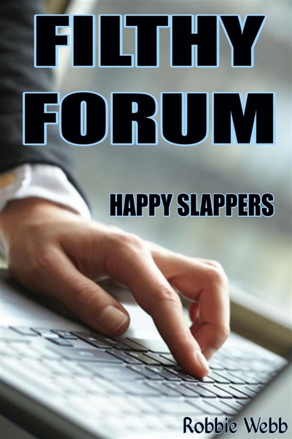 Big bigCover of Filthy Forum: Happy Slappers