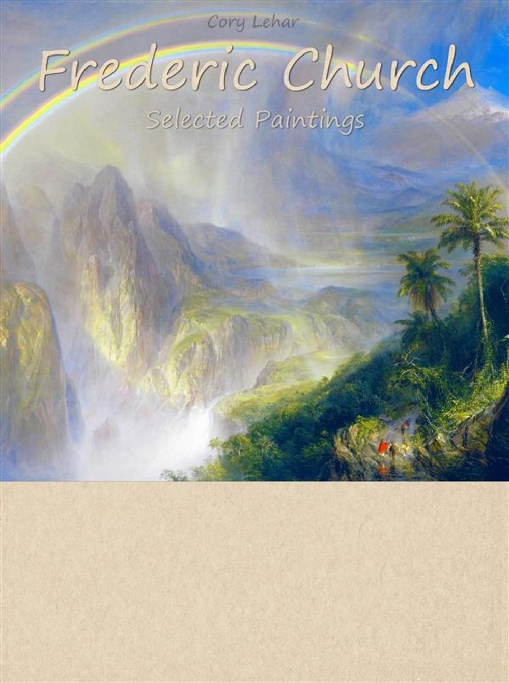 Big bigCover of Frederic Church: Selected Paintings (Colour Plates)