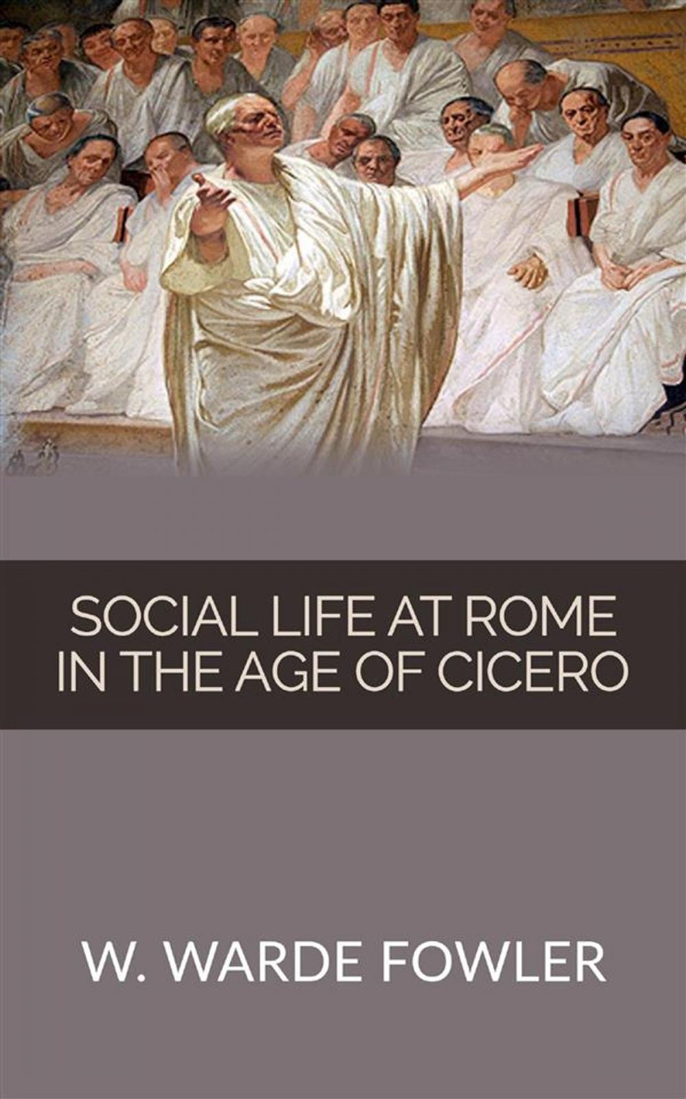 Big bigCover of Social life at Rome in the Age of Cicero