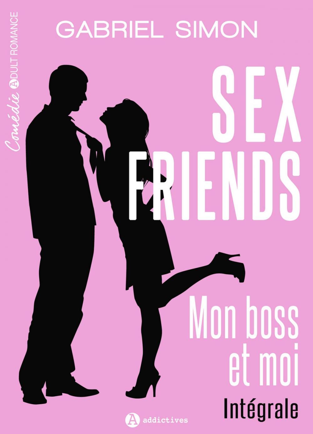 Big bigCover of Sex friends - Mon boss et moi, intégrale