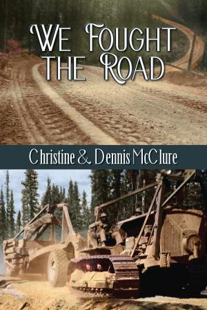 Cover of the book We Fought the Road by Ellen March