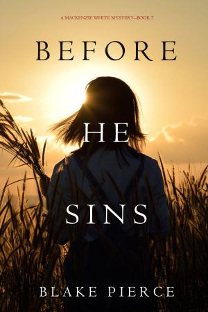 Book cover of Before He Sins (A Mackenzie White Mystery—Book 7)