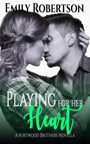Cover of the book Playing for her Heart by Janne E Toivonen