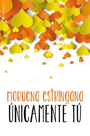 Cover of the book Únicamente tú by Victoria Vílchez