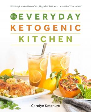 Cover of the book The Everyday Ketogenic Kitchen by Angela Jewitt