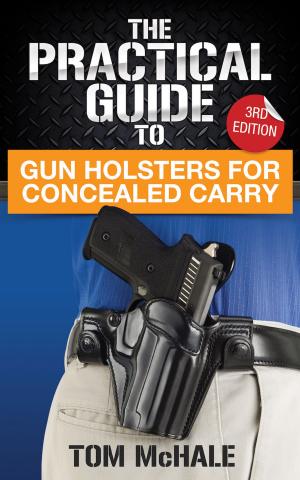 Book cover of The Practical Guide to Gun Holsters For Concealed Carry