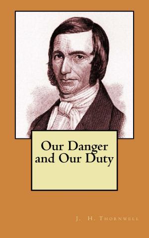 Cover of the book Our Danger and Our Duty by J. Gresham Machen