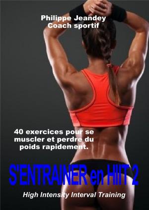 Cover of the book S'ENTRAINER EN HIIT 2 by Jessica Fleury