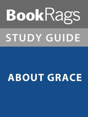 bigCover of the book Summary & Study Guide: About Grace by 