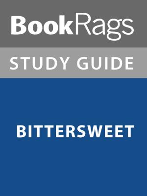 Cover of the book Summary & Study Guide: Bittersweet by BookRags