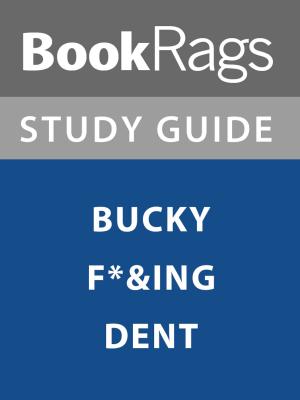bigCover of the book Summary & Study Guide: Bucky F*&ing Dent by 