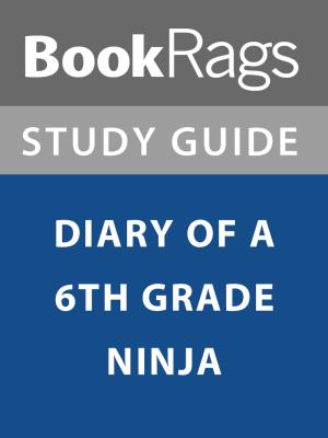 Cover of the book Summary & Study Guide: Diary of a 6th Grade Ninja by BookRags