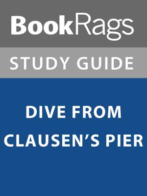 bigCover of the book Summary & Study Guide: Dive from Clausen's Pier by 