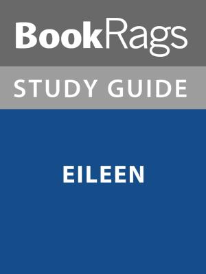 Cover of the book Summary & Study Guide: Eileen by BookRags