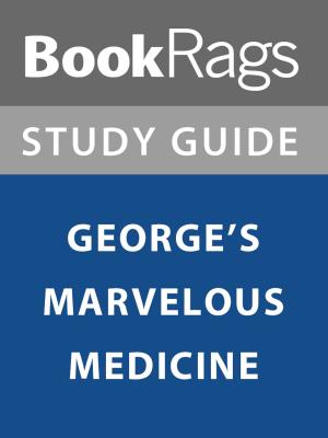 Cover of the book Summary & Study Guide: George's Marvelous Medicine by BookRags