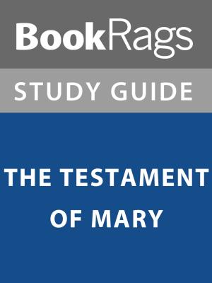 Cover of the book Summary & Study Guide: The Testament of Mary by BookRags