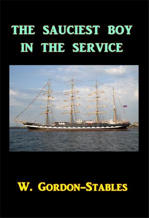 Cover of the book The Sauciest Boy in the Service by Talbot Mundy