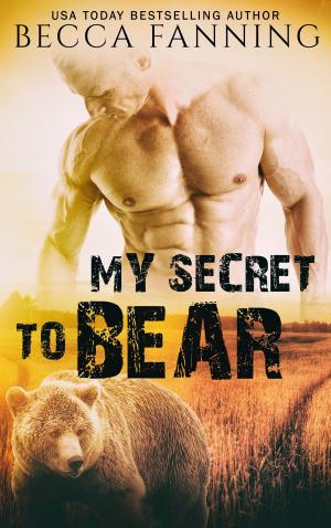 Cover of the book My Secret To Bear by Lee Tobin McClain