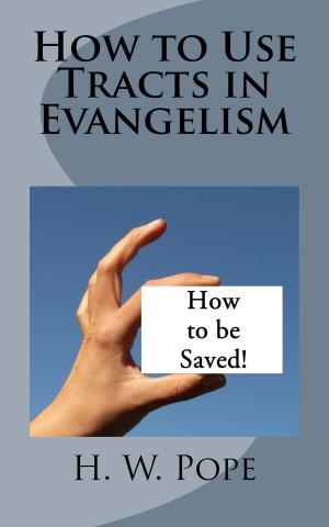 Cover of the book How to Use Tracts in Evangelism by T. Stork