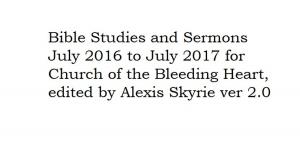 Cover of the book Bible Studies and Sermons July 2016 to July 2017 ver 2.0 by Donna Eisel, Iona Scheidecker Lucas