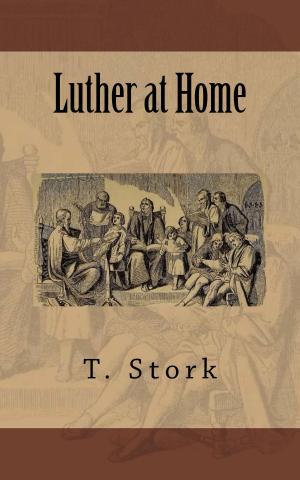 Cover of the book Luther at Home by Tony Jasper, Kenneth  Pickering