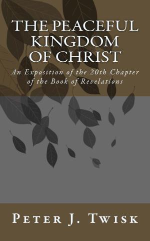 Book cover of The Peaceful Kingdom of Christ