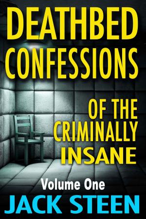 Book cover of Deathbed Confessions of the Criminally Insane