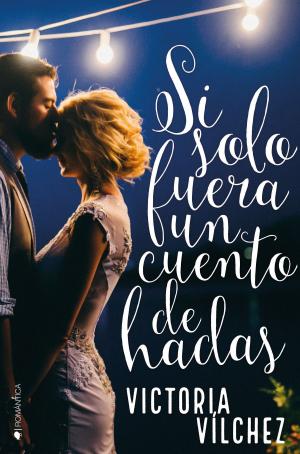 Cover of the book Si solo fuera un cuento de hadas by Jennifer L. Armentrout