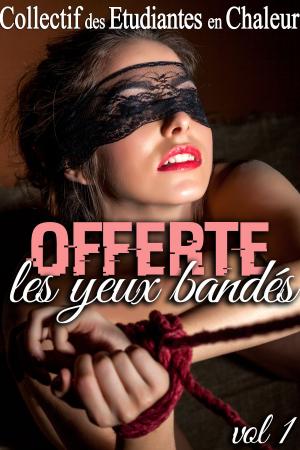 Book cover of OFFERTE...Les Yeux Bandés (Intégrale)