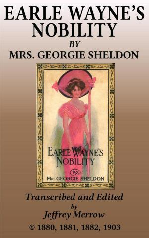Cover of the book Earle Wayne’s Nobility by Georgie Sheldon