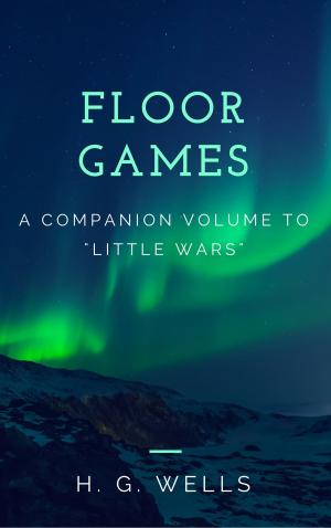 Cover of the book Floor Games (Annotated) by Jonathan Swift