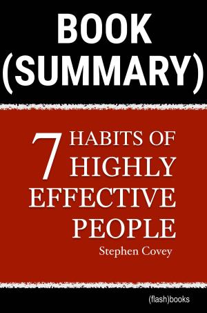 Cover of the book Book Summary: The 7 Habits of Highly Effective People by Stephen R. Covey by Karen M. Black