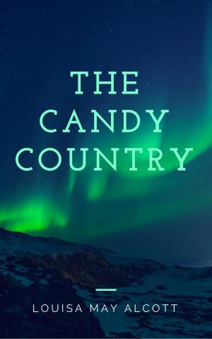 Cover of the book The Candy Country (Annotated & Illustrated) by Robert Louis Stevenson
