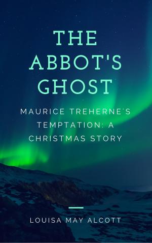 Cover of the book The Abbot's Ghost (Annotated) by Robert W. Chambers