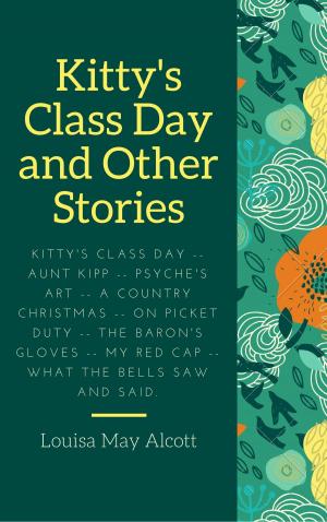 Cover of the book Kitty's Class Day and Other Stories (Annotated) by Nathaniel Hawthorne