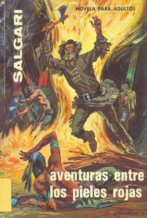 Cover of the book Aventuras entre los pieles rojas by John Jason Lee