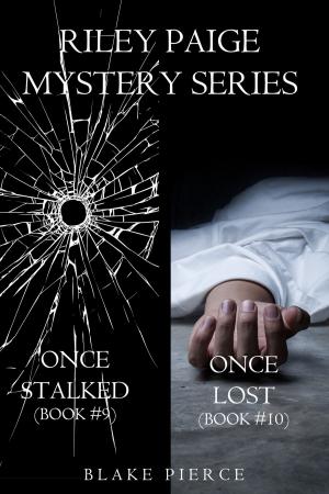 Cover of the book Riley Paige Mystery Bundle: Once Stalked (#9) and Once Lost (#10) by Blake Pierce