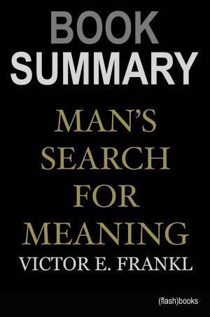 Book cover of Book Summary: Man's Search for Meaning by Viktor E. Frankl