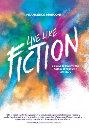 Cover of the book Live Like Fiction by Peter & Rachela Pranzo