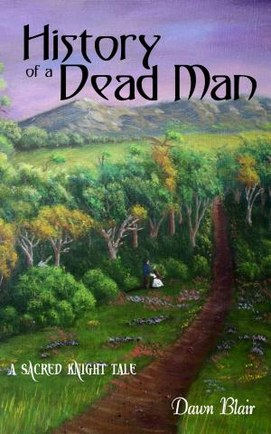 Cover of the book History of a Dead Man by Dawn Blair