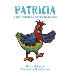 Book cover of Patricia a story about an extraordinary hen