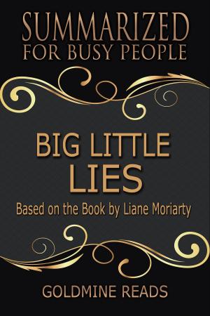 Book cover of Summary: Big Little Lies- Summarized for Busy People